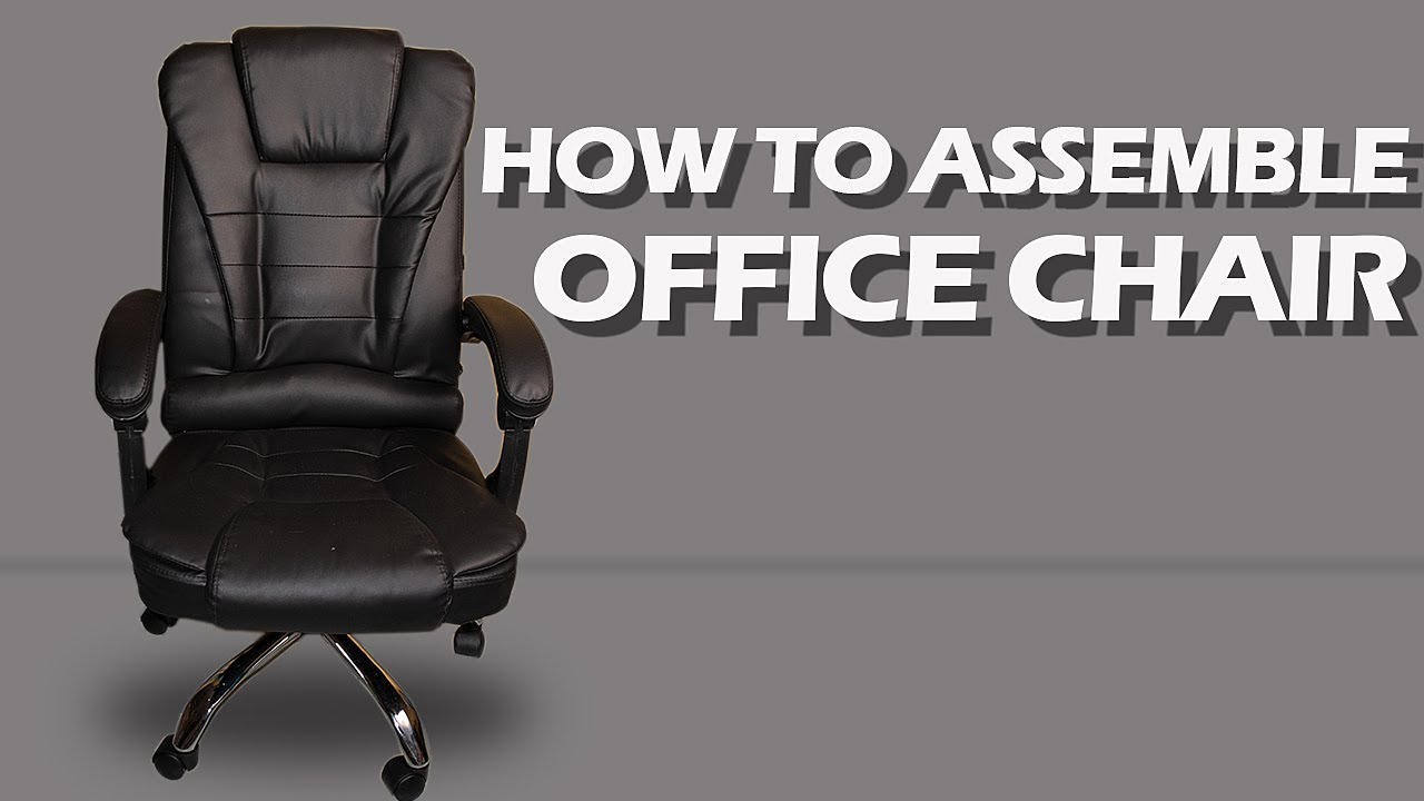 HOW TO ASSEMBLE OFFICE CHAIR!