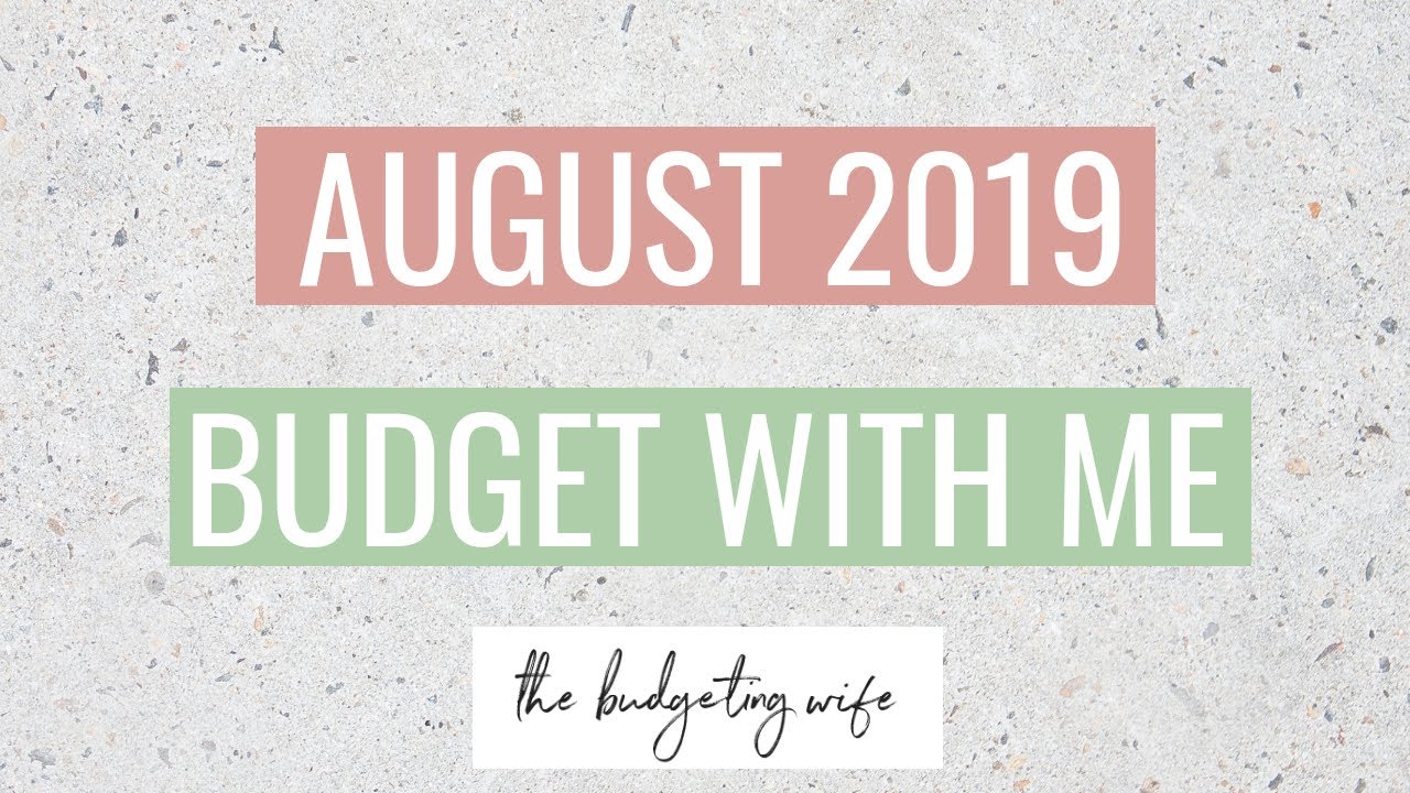 AUGUST 2019 BUDGET WITH ME | zero-based budget