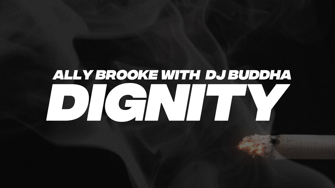Ally Brooke with DJ Buddha - DIGNITY (Lyric Video)