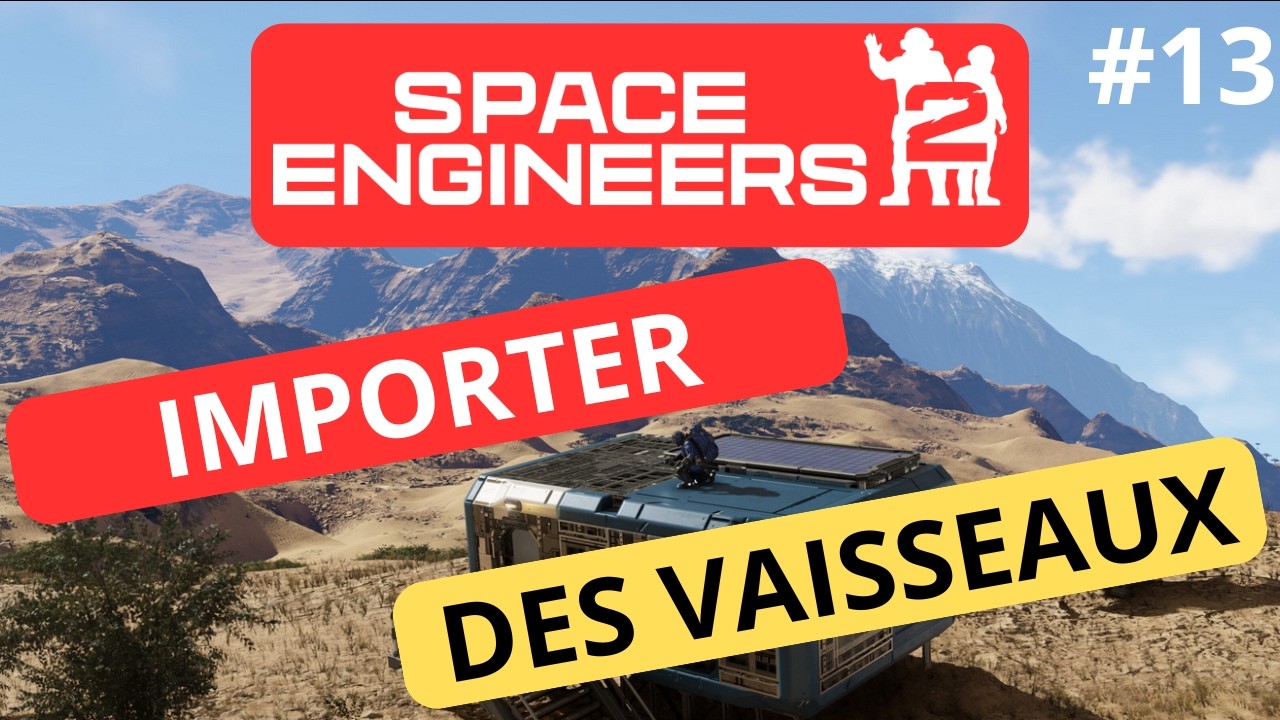 Space Engineers 2 : Comment Importer Des Vaisseaux FACILEMENT (TUTO)