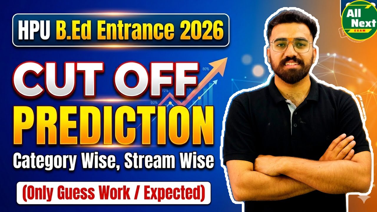 HPU B.Ed Entrance 2026 || Cut Off Prediction || Govt seat ????