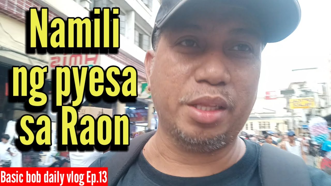 bibili ng pyesa sa Raon Manila || basicbob daily vlog Ep#13