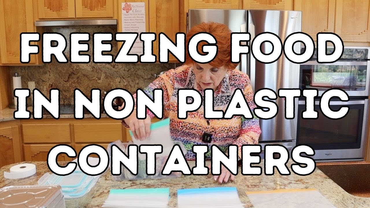 Freezing Food in Non Plastic Containers