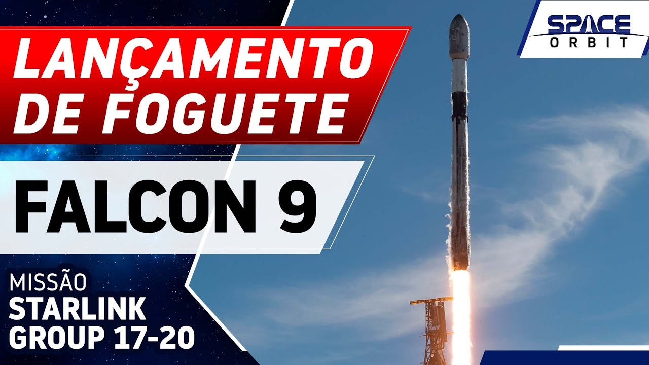 LANÇAMENTO DO FOGUETE FALCON 9 - Starlink Group 17-20