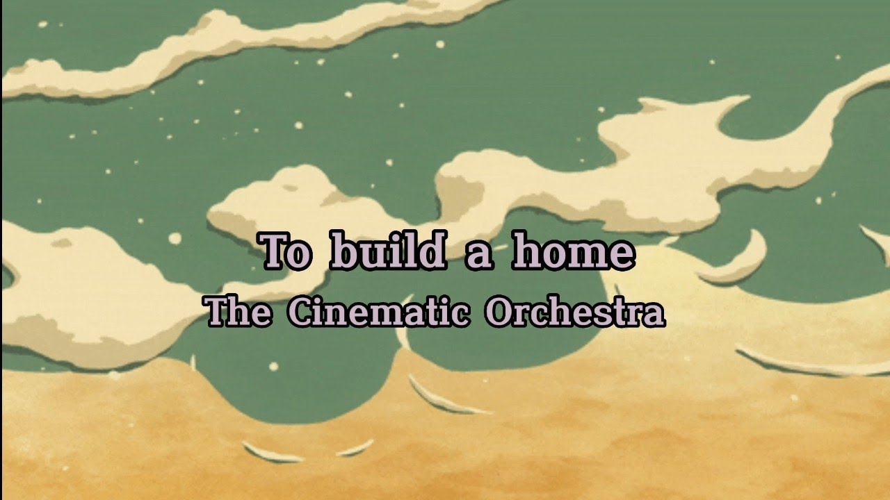 To build a home-The Cinematic Orchestra (nightcore/speed up) (lyrics/tradução)