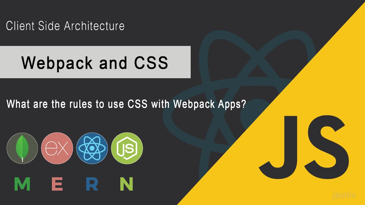 Learn CSS with Webpack and React App | Client side Architecture | MERN Stack | JSUniv