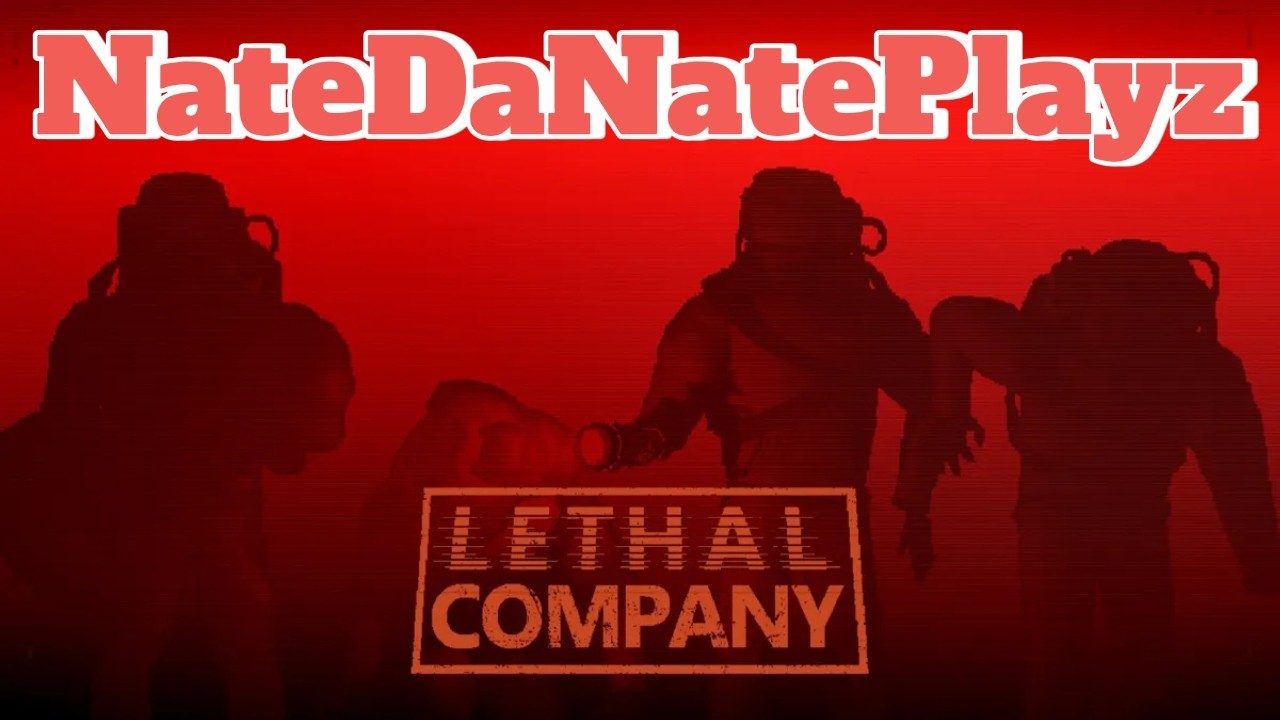 NateDaNatePlayz: Lethal Company