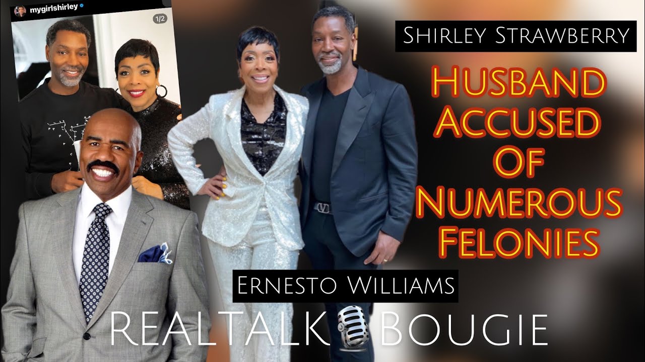 ERNESTO WILLIAMS  HUSBAND  OF SHIRLEY STRAWBERRY  🍓 of the  STEVE HARVEY SHOW ACCUSED OF FELONIES