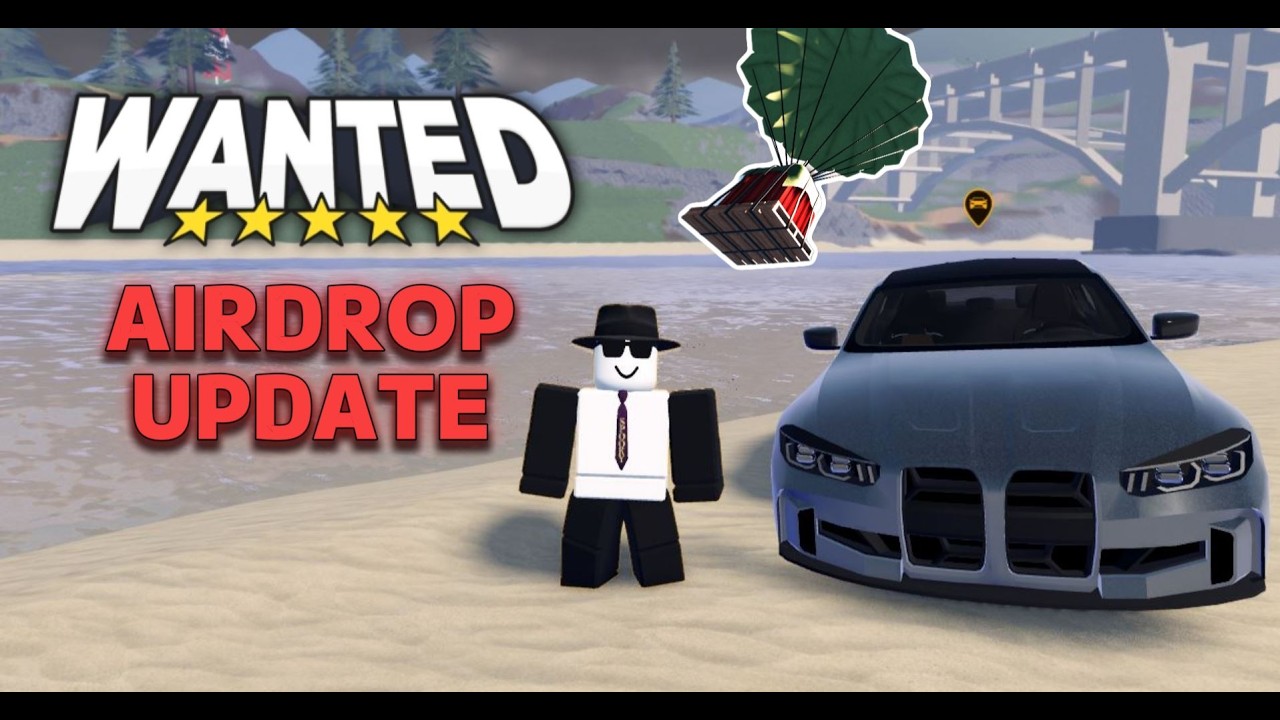 AIRDROP UPDATE Roblox Wanted
