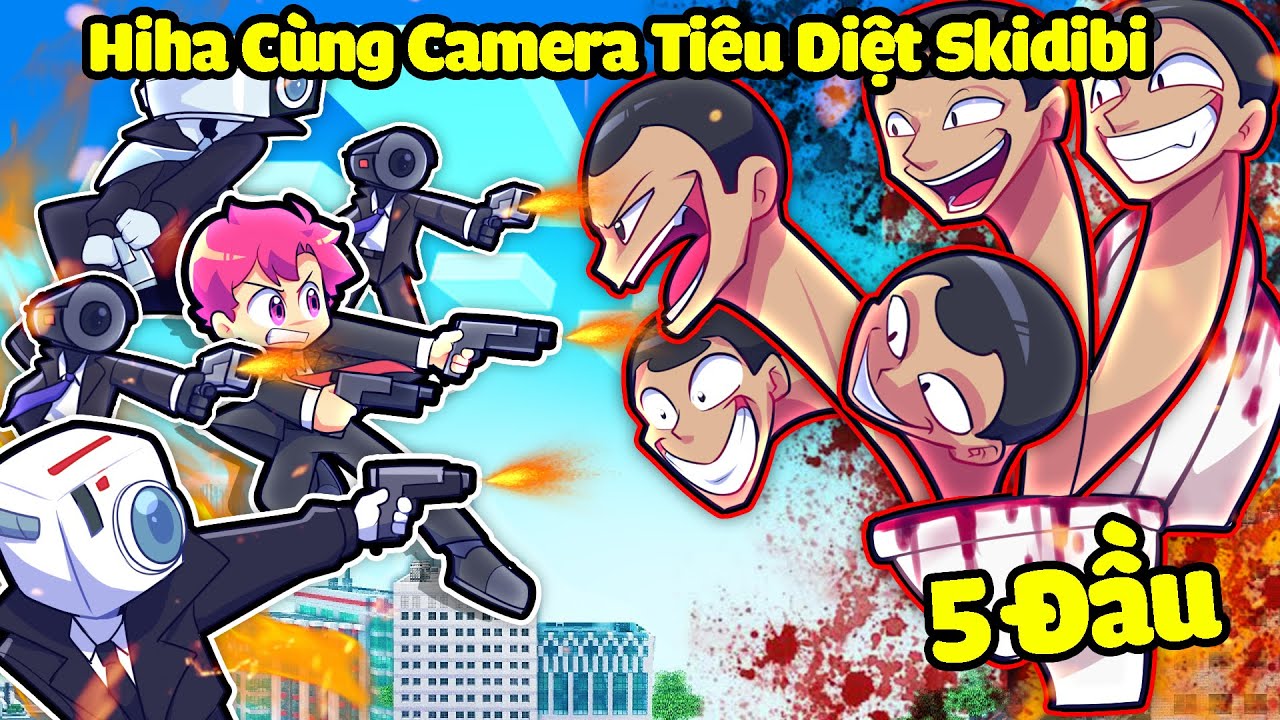 HIHA CÙNG NHỮNG CAMERA MAN TIÊU DIỆT SKIBIDI TOILET 5 ĐẦU TRONG MINECRAFT*CAMERAMAN VS CAMERA MAN 😱😵