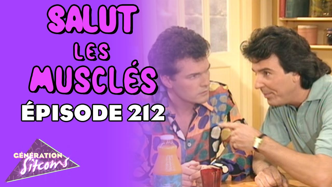 SALUT LES MUSCLÉS - Le tombeur | EPISODE 212