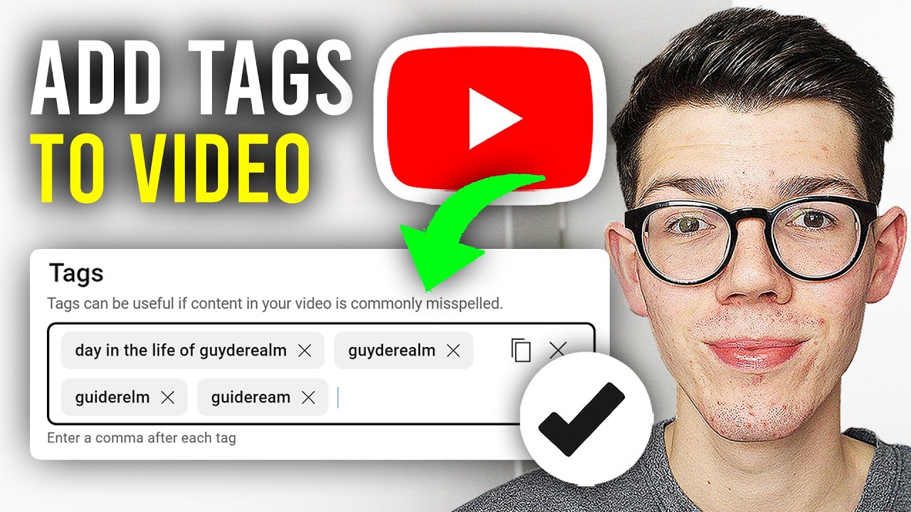 How To Add Tags To Your YouTube Video - Full Guide