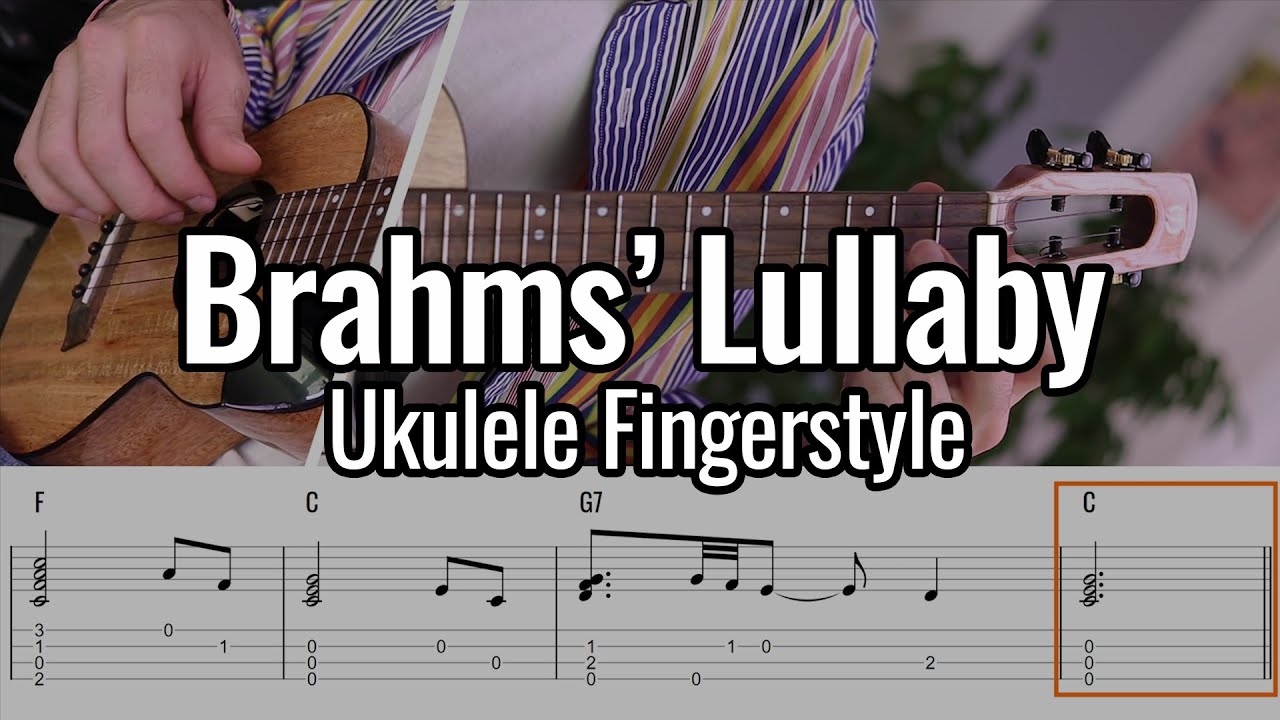 Brahms' Lullaby (Ukulele Fingerstyle) - The Cradle Song / Lullaby and Goodnight