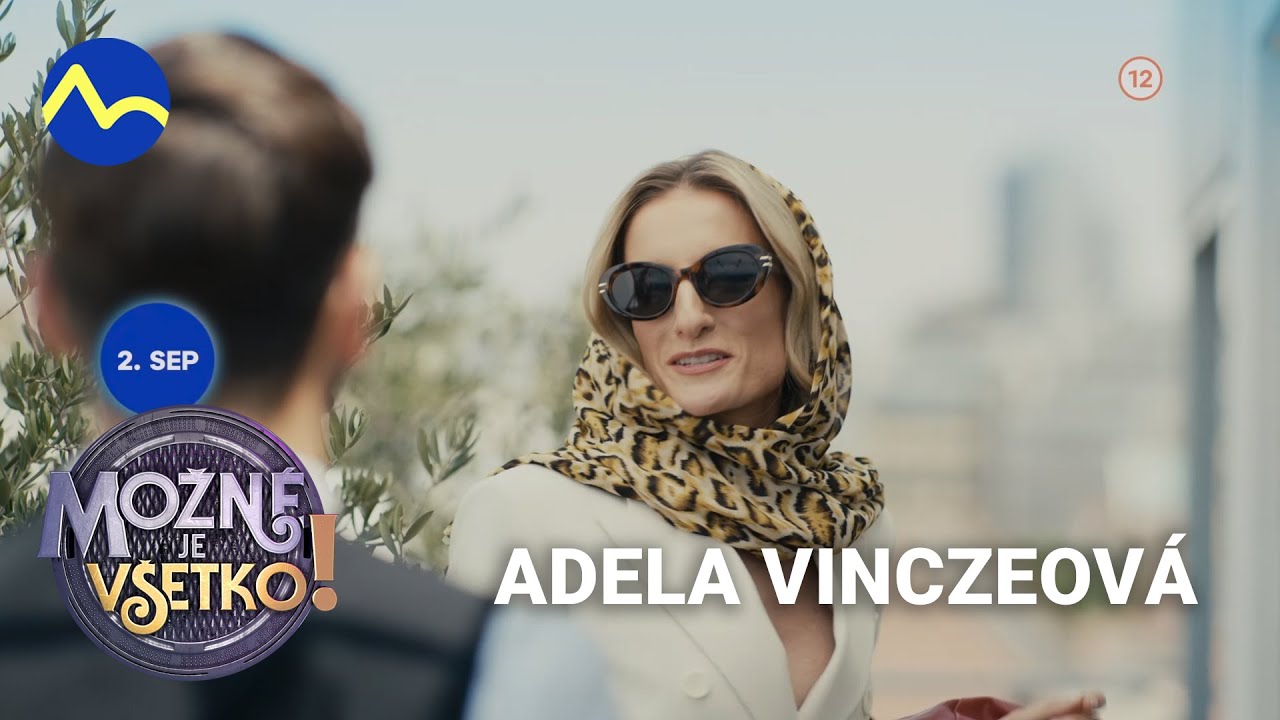 Možné je všetko - Adela Vinczeová | nová zábavná šou od 2. septembra na TV Markíza