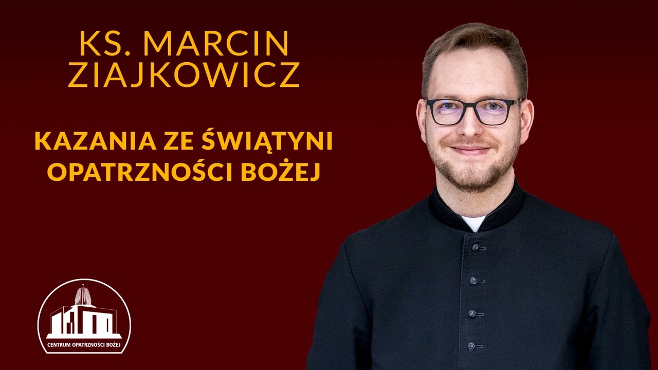 O budowaniu ogrodzeń, które mogą nam pomóc - ks. Marcin Ziajkowicz, 15.02.2026