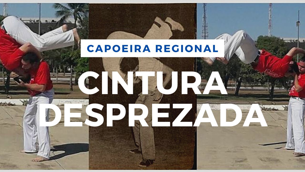 Cintura Desprezada - Capoeira Regional
