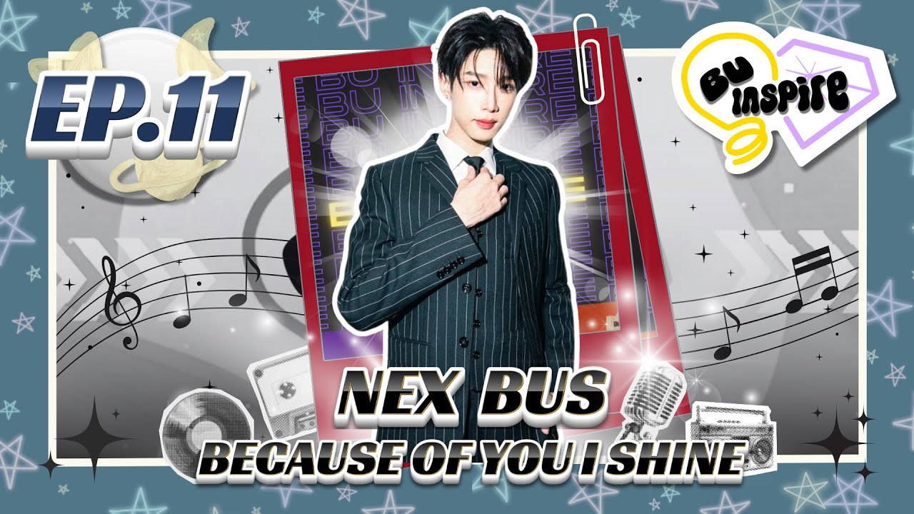 BU Inspire Ep.11 Nex BUS | Red Dot Plus | BU