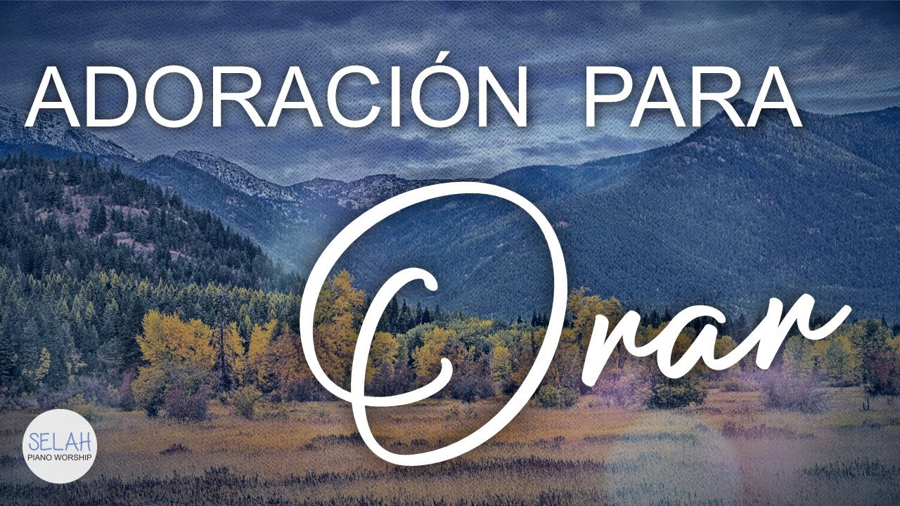 MUSICA INSTRUMENTAL CRISTIANA SIN ANUNCIOS INTERMEDIOS - PIANO PARA ORAR