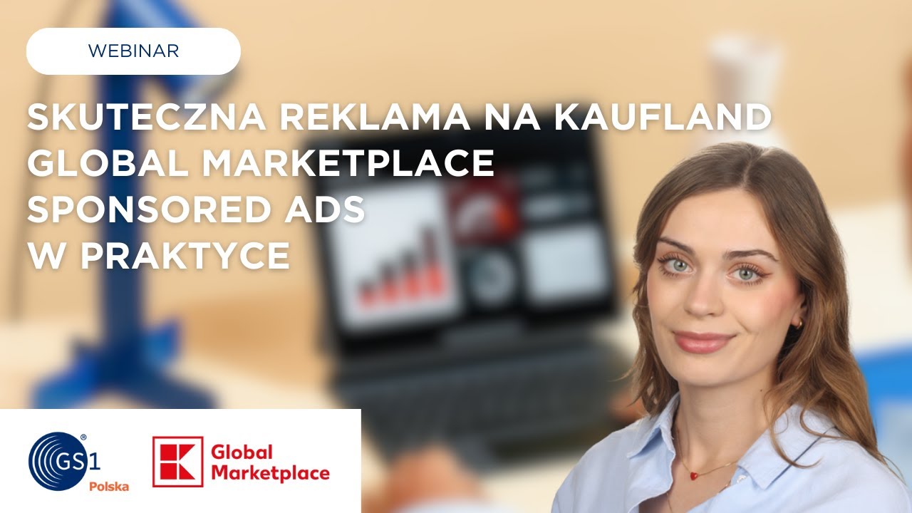 Skuteczna reklama na Kaufland Global Marketplace Sponsored Ads w praktyce - Lena Marcinkowska