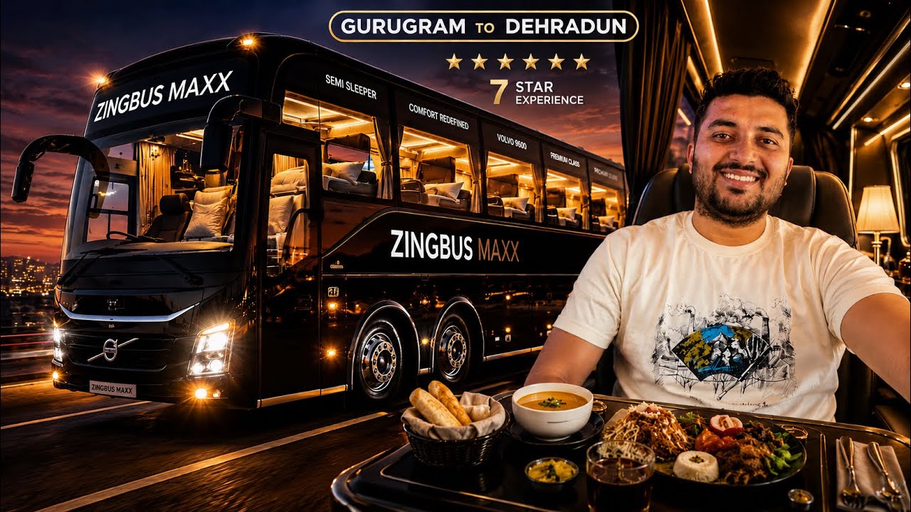 DELHI TO DEHRADUN_MUSSOORIE | ZINGBUS MAXX 7-STAR VOLVO SLX SLEEPER BUS | COMPLETE TRAVEL VLOG