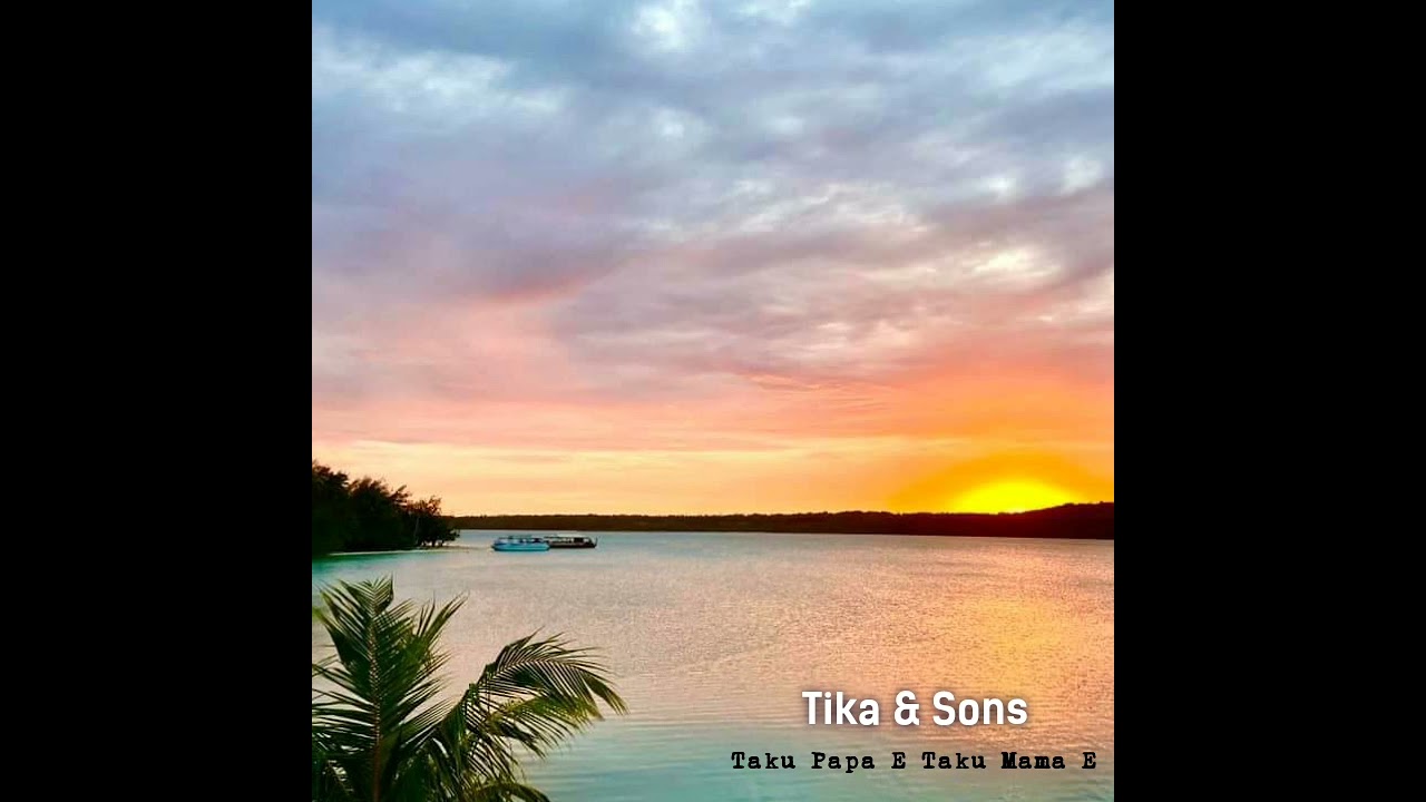 Taku Papa E Taku Mama E - Tika & Sons Vol 1 #throw🔙 #682music🇨🇰
