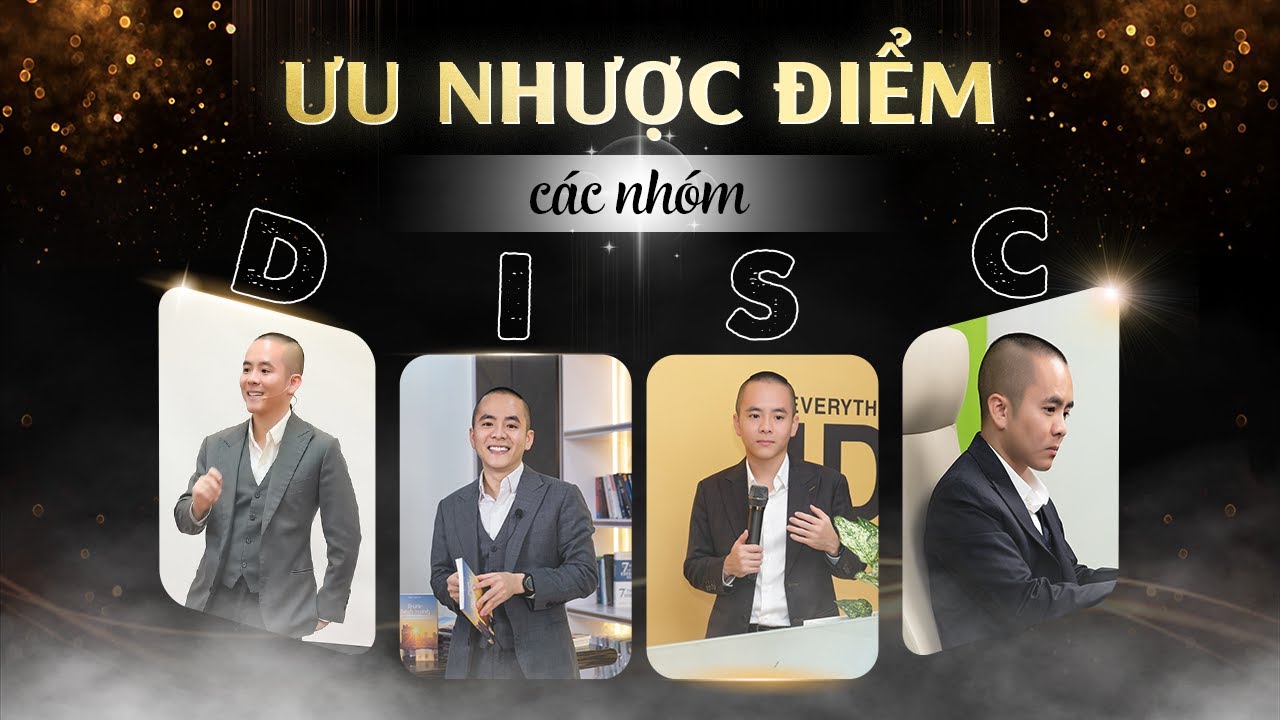 Ưu, Nhược Điểm Các Nhóm DISC - Hiểu để thành công| Master Anh Đức