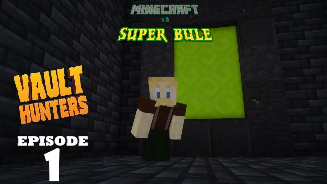 Vault Hunters Episode 1: Getting started!