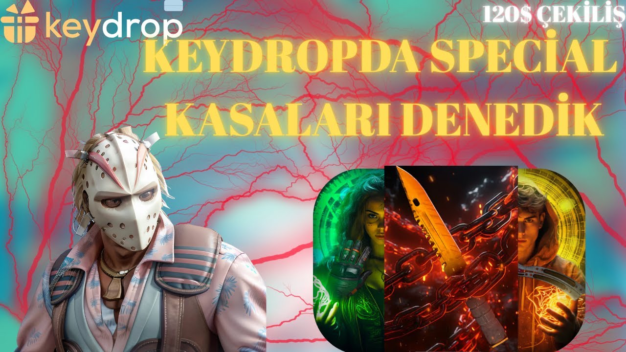 KEYDROP SPECİAL KASALARINI DENİYORUZ (120$ &Ccedil;EKİLİŞ VAR) | KEYDROP PROMOCODE 'berke10'