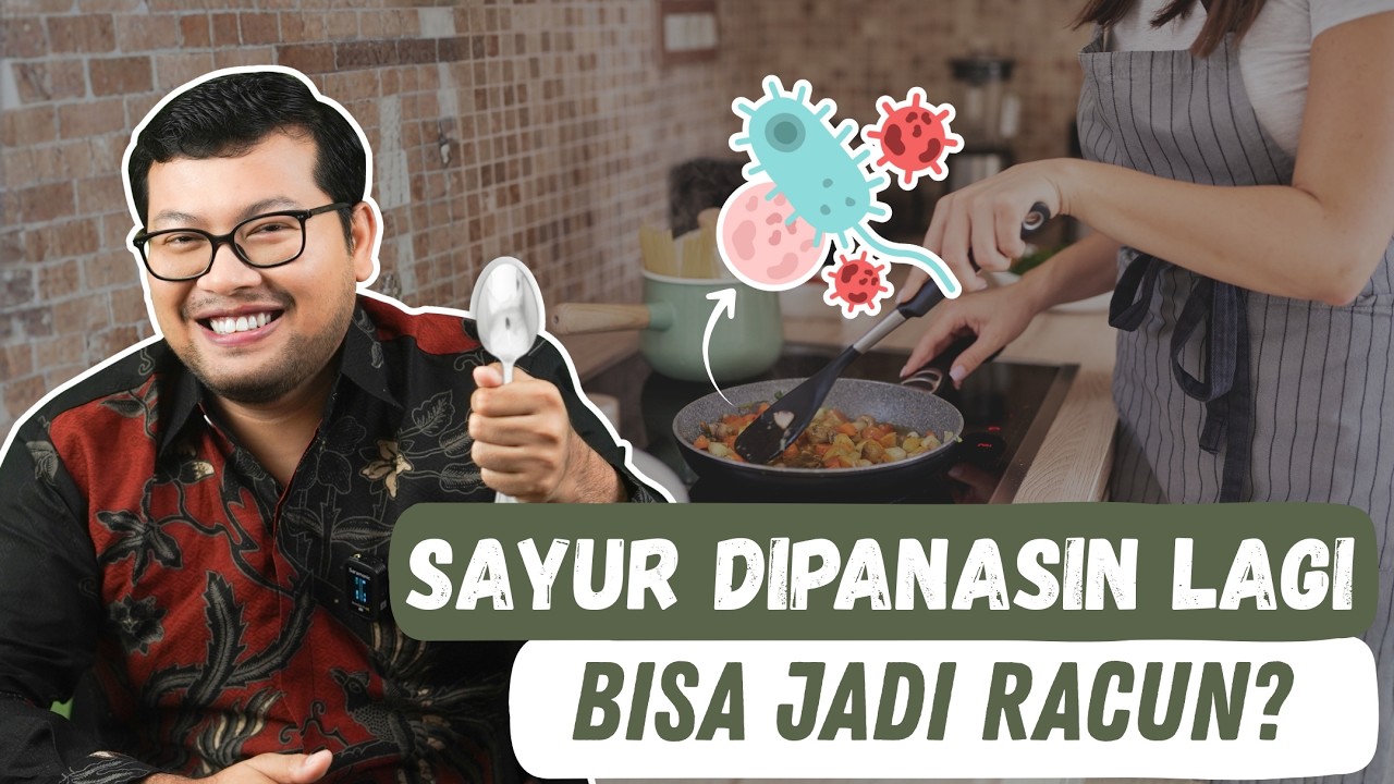 Sayur Dipanasin Lagi Jadi Racun? Bongkar Faktanya - DOKTER SADDAM ISMAIL