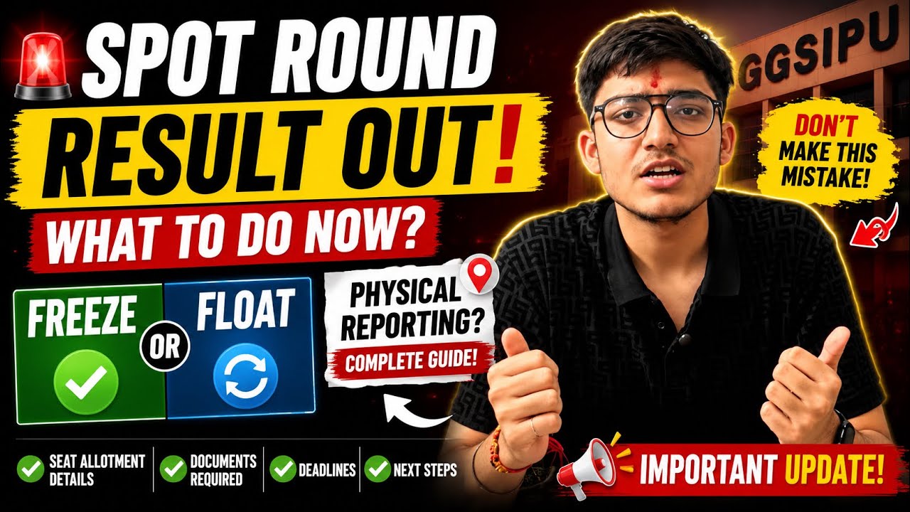 🚨 GGSIPU SPOT Round Result OUT! Freeze or Float? Physical Reporting Complete Guide 2026