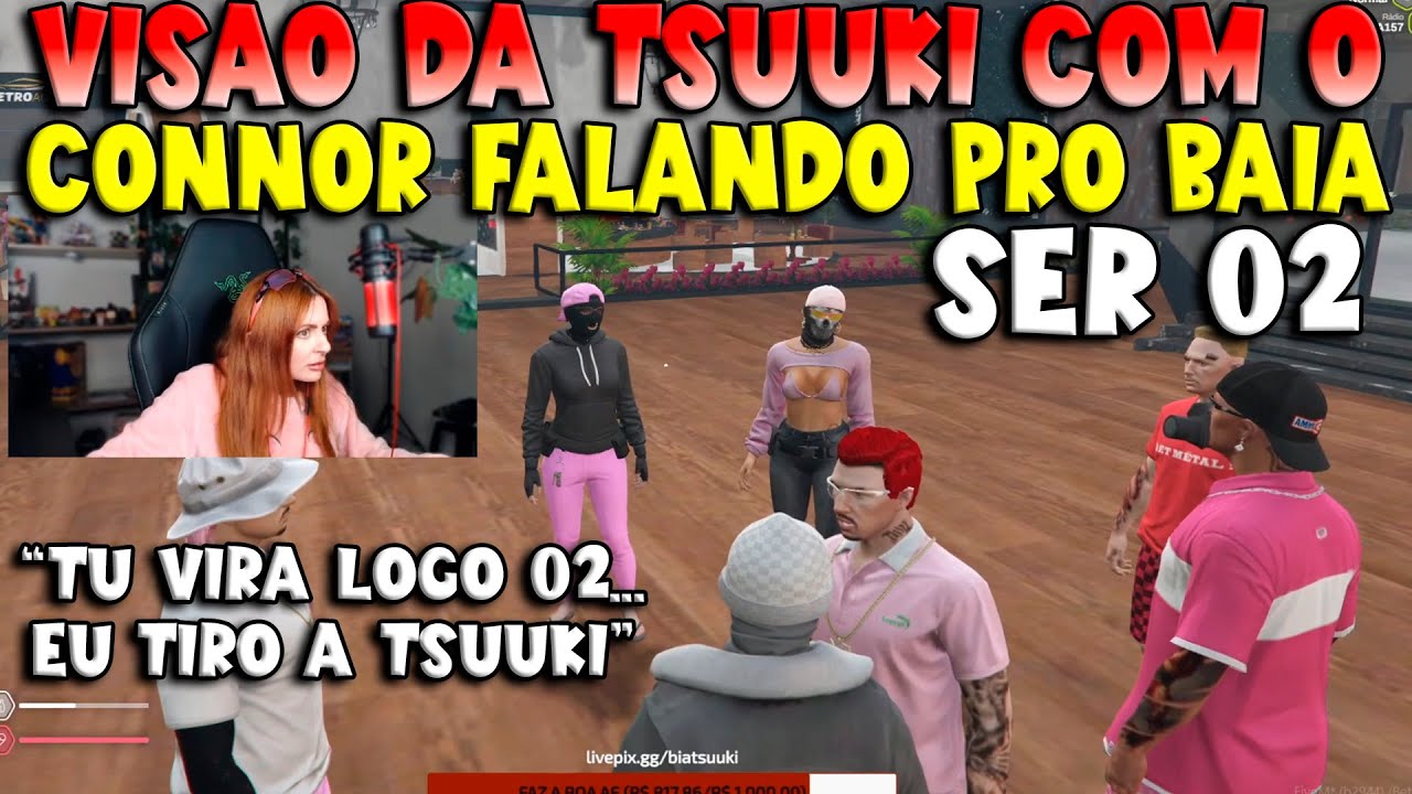 REAÇÃO DA TSUUKI ESCUTANDO O CONNOR FALANDO QUE VAI COLOCAR O BAIA DE 02 - KOGA GTA RP CLIPS