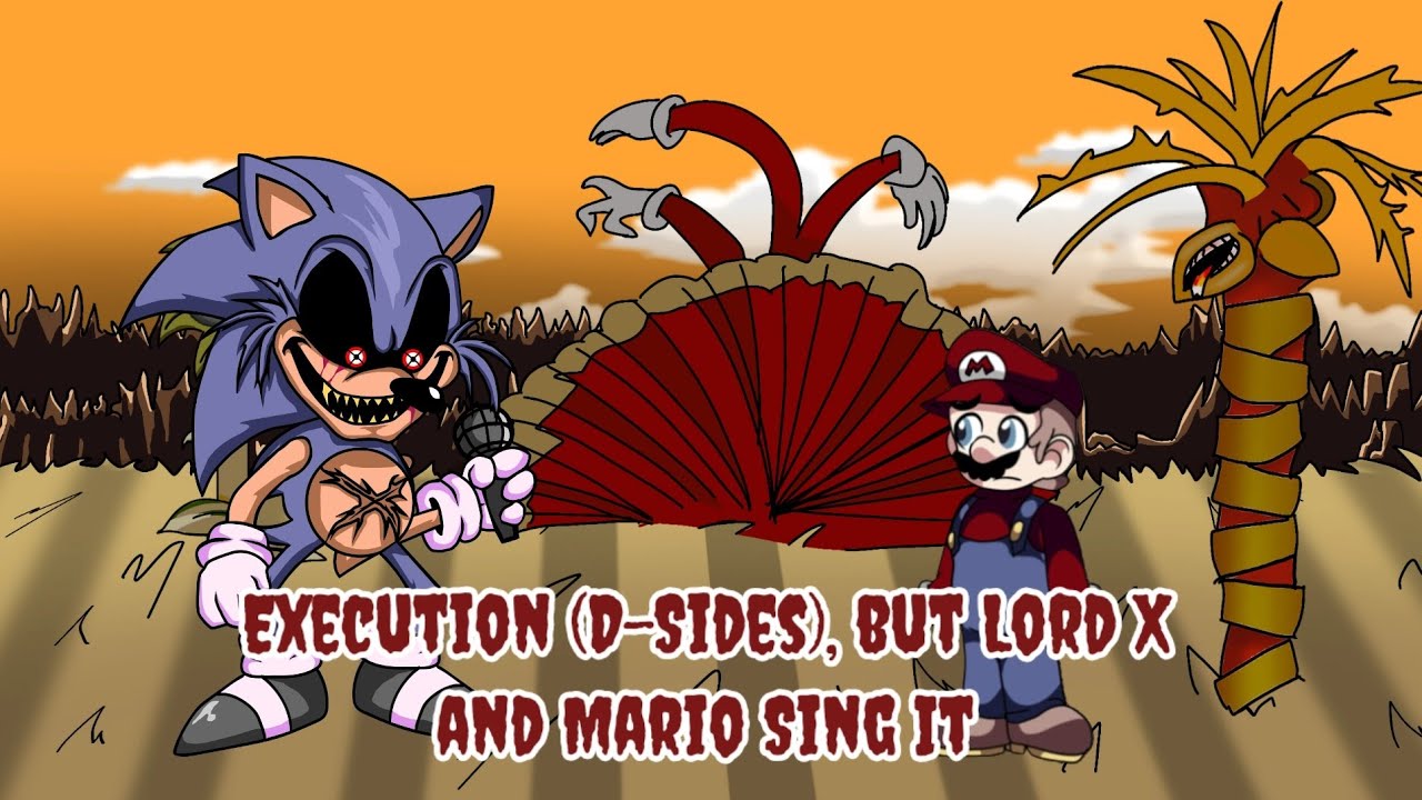 Execution (D-Sides), but Lord X and Mario Sing It