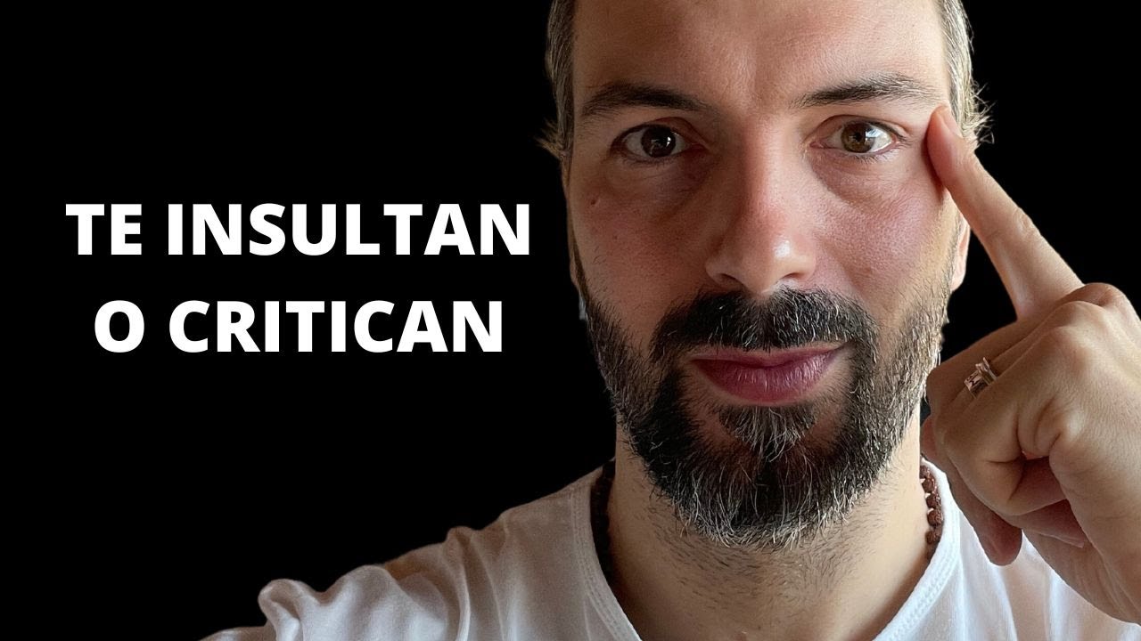 Deja de Hacer Esto Si Te Insultan o Critican