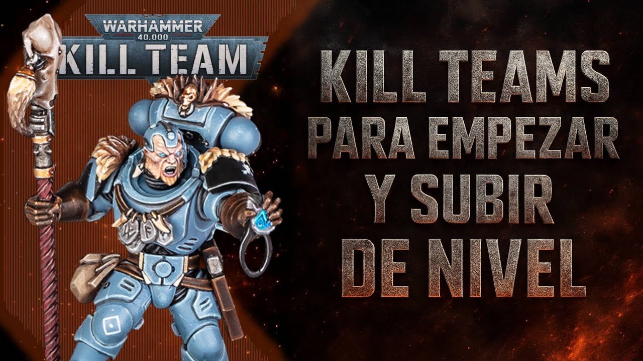 KILL TEAMS PARA HACER LEVEL UP Y PARA COMENZAR A JUGAR // LA BARRICADA KILL TEAM WARHAMMER 40000