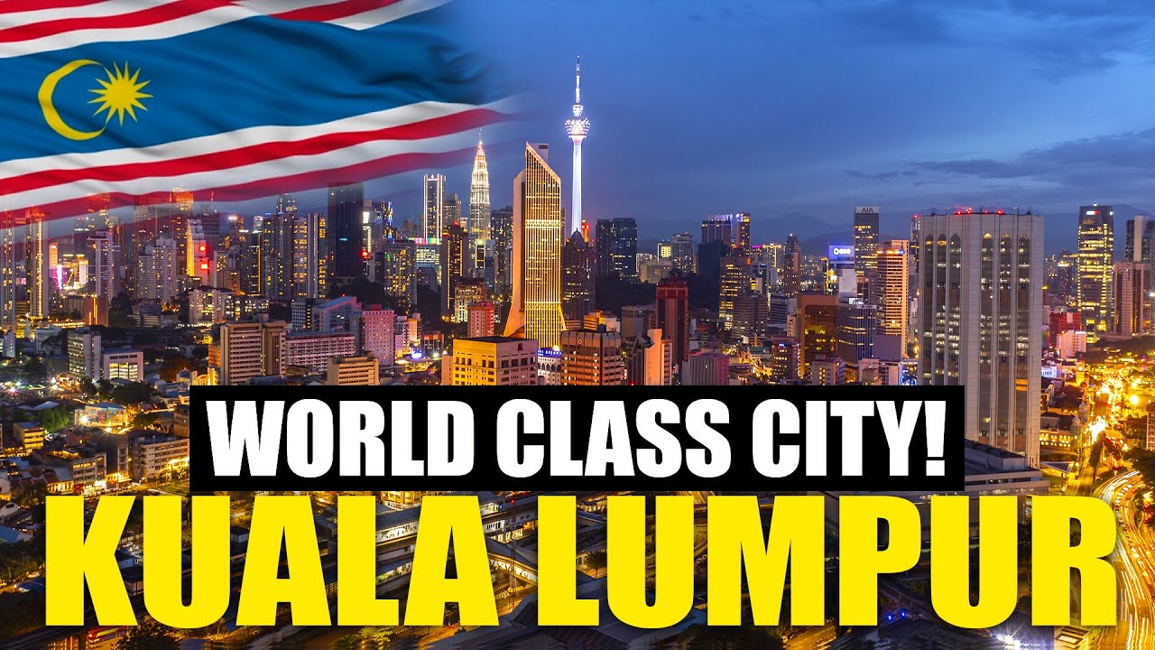 KUALA LUMPUR - TOWARDS WORLD CLASS METRO CITY!