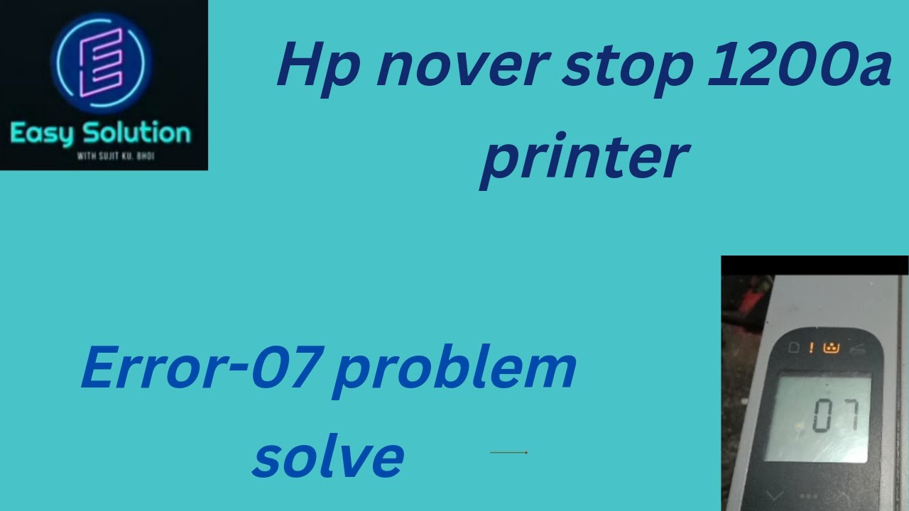 Hp nover stop 1200a error E-07 problem solve//EASYSOLUCTION#SUJITKUMARBHOI