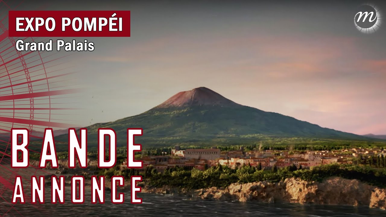 Pompéi : la bande annonce de l'exposition