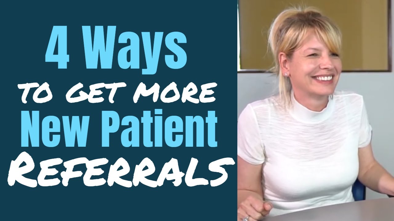 4 Ways to Get More New Patient Referrals! | Dental Practice Management Tip