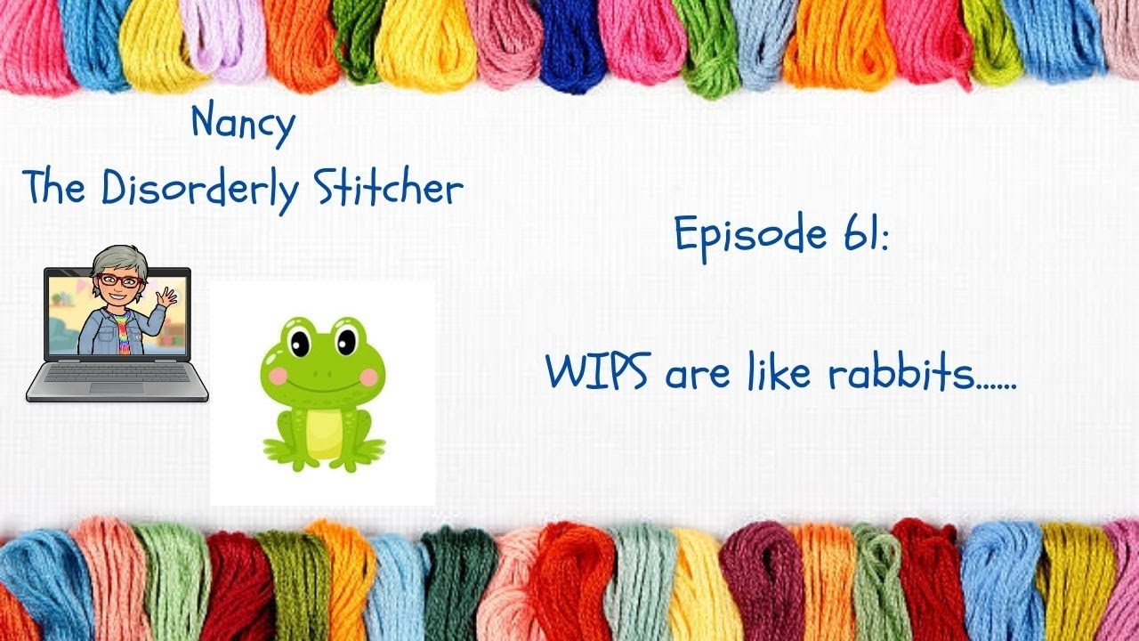 Episode 61:  WIPS are like rabbits......