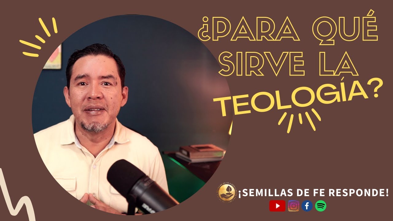 ¿PARA QUE SIRVE LA TEOLOGIA?
