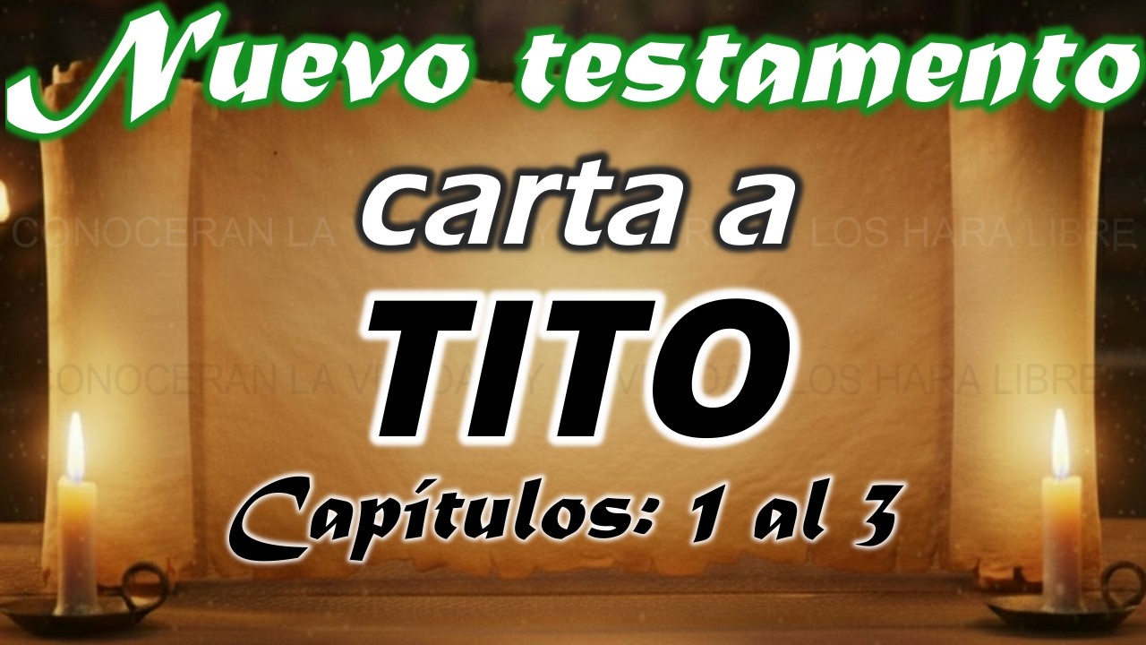 TITO 1 al 3 - ESTUDIO BIBLICO - ENSEÑANZA BIBLICA - EXPLICACION BIEN DETALLA Y SENCILLA