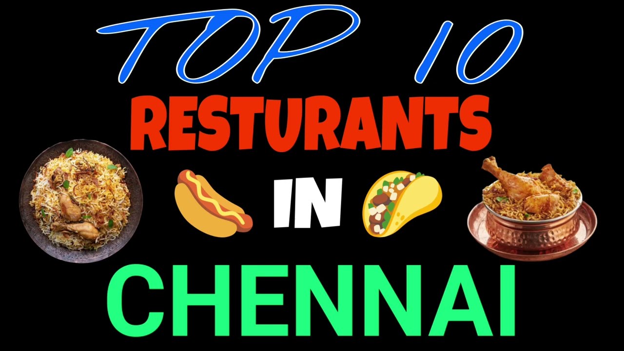 Best 5 restaurants in Chennai  | 5 famous restaurants in Chennai  | top restaurant in Chennai