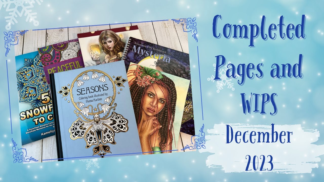 December 2023 Completed Pages and WIPS | Adult Coloring