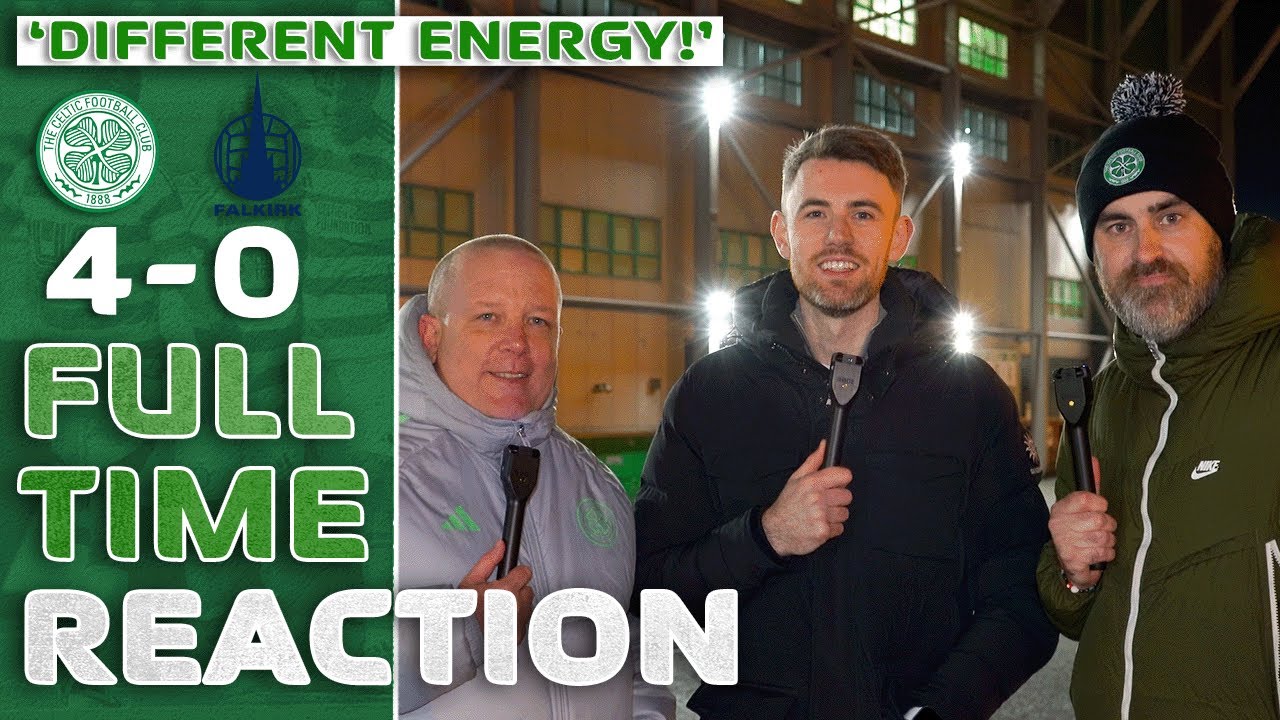 Celtic 4-0 Falkirk | 'DIFFERENT Energy!' | Full-Time Reaction
