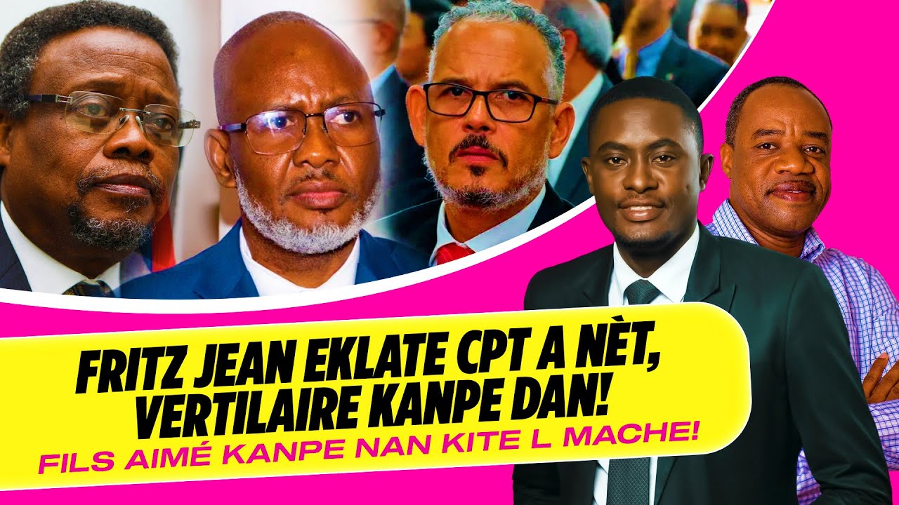 ZEN PETE !!! FRITZ JEAN EKLATE CPT A NÈT, VERTILARE KANPE DAN, FILS AIMÉ KANPE NAN KITE L MACHE