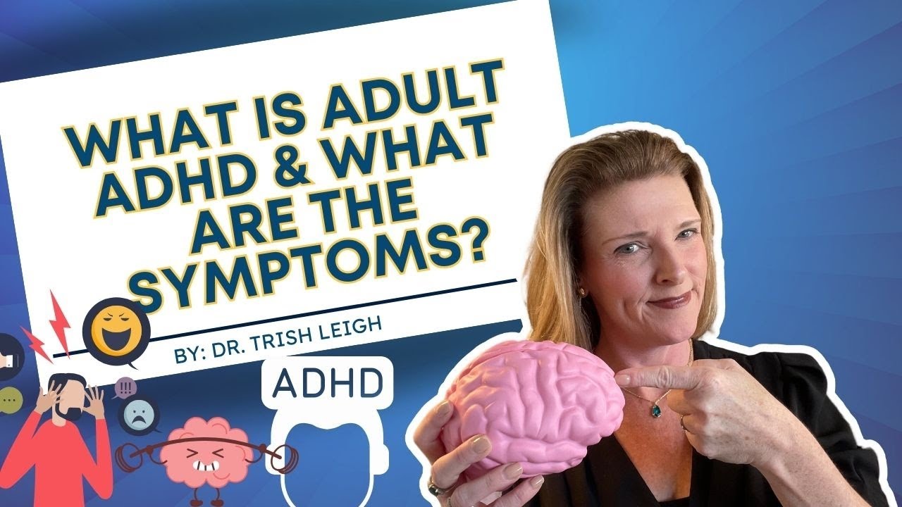 What is Adult ADHD & What Are the Symptoms?