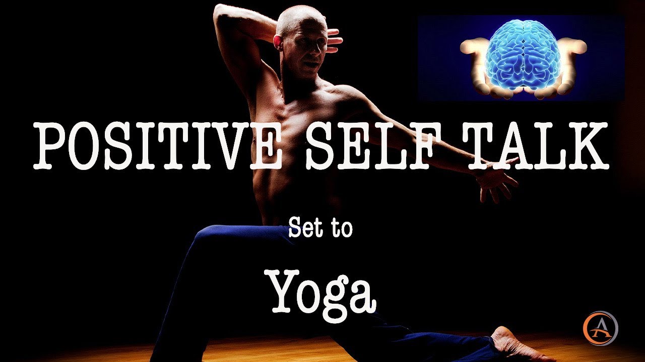 Positive Self Talk Set to Yoga with Christian Allaire