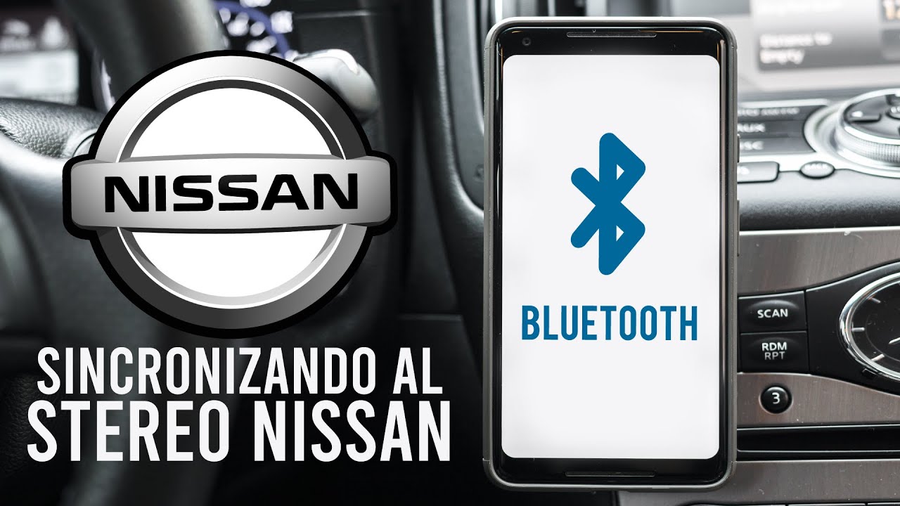 ¿COMO CONECTAR TELÉFONO A ESTEREO NISSAN? / ¿ CÓMO CONECTAR BLUETOOTH A ESTEREO NISSAN?