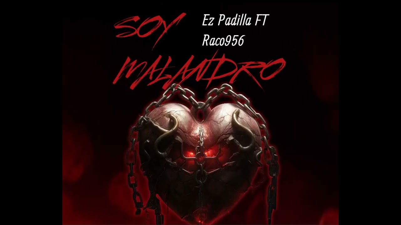 Soy Malandro -@Raco956OFICIAL ft Ez Padilla