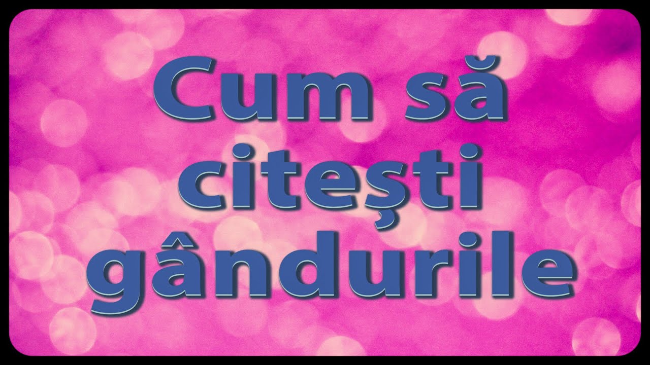 Cum să citești gândurile